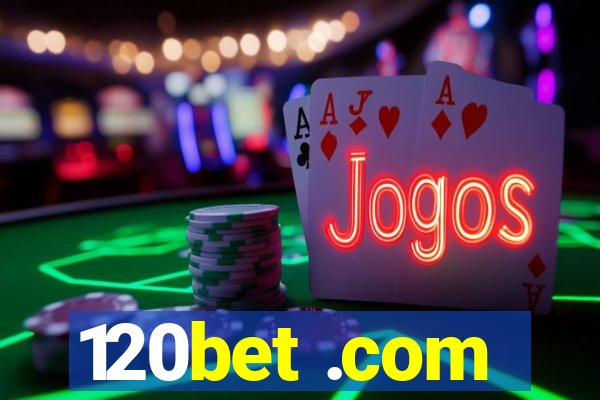 120bet .com